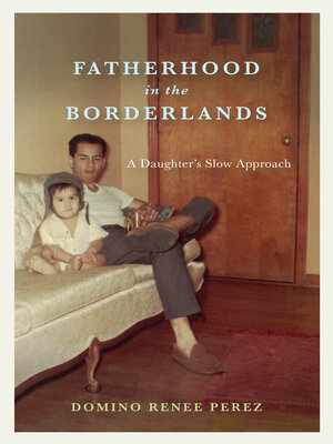 cover image of Fatherhood in the Borderlands